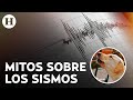 ¿Se puede predecir un sismo? Conoce algunos mitos que se tiene sobre los temblores en México