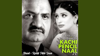 Kachi Pencil Naal 2.0 (Slowed   Reverb Pitch Down)