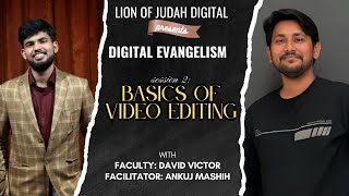 🔴 LIVE NOW: Digital Evangelism Session 2 – Mastering the Basics of Video Editing! 🎬🔥