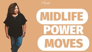 Midlife Power Moves Series I The Midlife Pivot Playbook: How to Reinvent Yourself on Your Own Terms