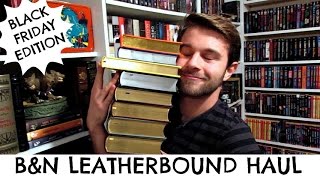 B&N LEATHERBOUND BOOK HAUL (Black Friday Edition)