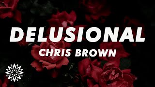 Chris Brown - Delusional (Lyrics)