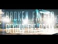 Beyond the ocean【Official Music Video】Broken Father