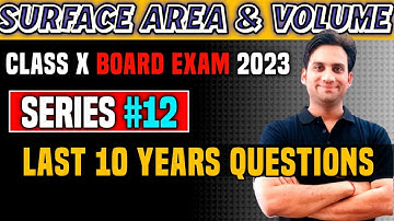 Surface Area and Volume Last Ten Years Question Papers #12 | Class 10 Maths | Class 10 PYQ | Vineet