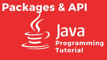 Java Packages and API - Java Tutorial For Absolute Beginners