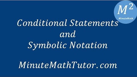 Conditional Statements and Symbolic Notation
