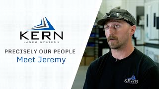 Precisely Our People: Meet Jeremy by Kern Laser Systems 353 views 3 years ago 1 minute, 39 seconds