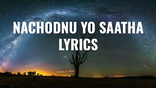 Video thumbnail of "Nachodnu Yo Saath Lyrics Edge Band Jeevan Gurung | Sonam Sherpa|"