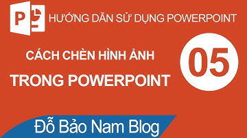 Cách chèn ảnh vào Powerpoint, cách chèn hình ảnh vào slide Powerpoint
