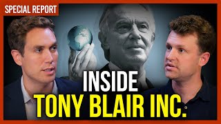 Special Report: Inside Tony Blair Inc.