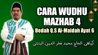 Cara Wudhu Mazhab 4 QS Al Madinah Ayat 6 Fiqih Perbandingan Mazhab - KH Fakhruddin Al Bantani