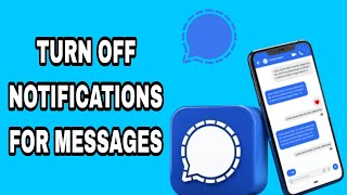 How To Turn Off Notifications For Messages On Signal App