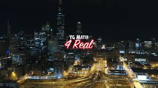 YG Matik - 4Real (official Video)