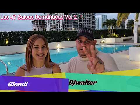 La 47 Salsas Románticas Vol 2 Dj Walter El Mas Sonado Para Mi Esposa Glendissandrea PUÑO DE DIAMANTE