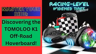 Zoom into Fun: TOMOLOO K1 Off-Road Hoverboard Adventure Awaits! || Toys For Kids