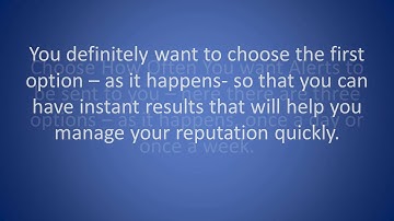 Free ways to monitor your online reputation - Google Alerts