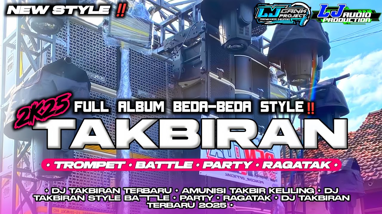 DJ TAKBIRAN 2025 FULL ALBUM❗STYLE TROMPET • BATTLE • PARTY • FULL BASS HOREG AMUNISI TAKBIR KELILING