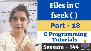 C-144- fseek ( ) function in File handling|Part-18|#fseek()|#filesinc|#filemodes|#logicflow