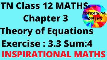 TN Class 12 Maths Chapter 3 Theory Of Equations Exercise 3.3 Sum 4 | INSPIRATIONAL MATHS