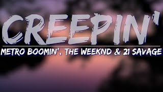 Metro Boomin', The Weeknd \& 21 Savage - Creepin' (Clean) (Lyrics) - Full Audio, 4k Video