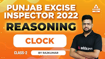 Punjab Excise Inspector 2022 | Reasoning | Clock #2 By Raj Kumar