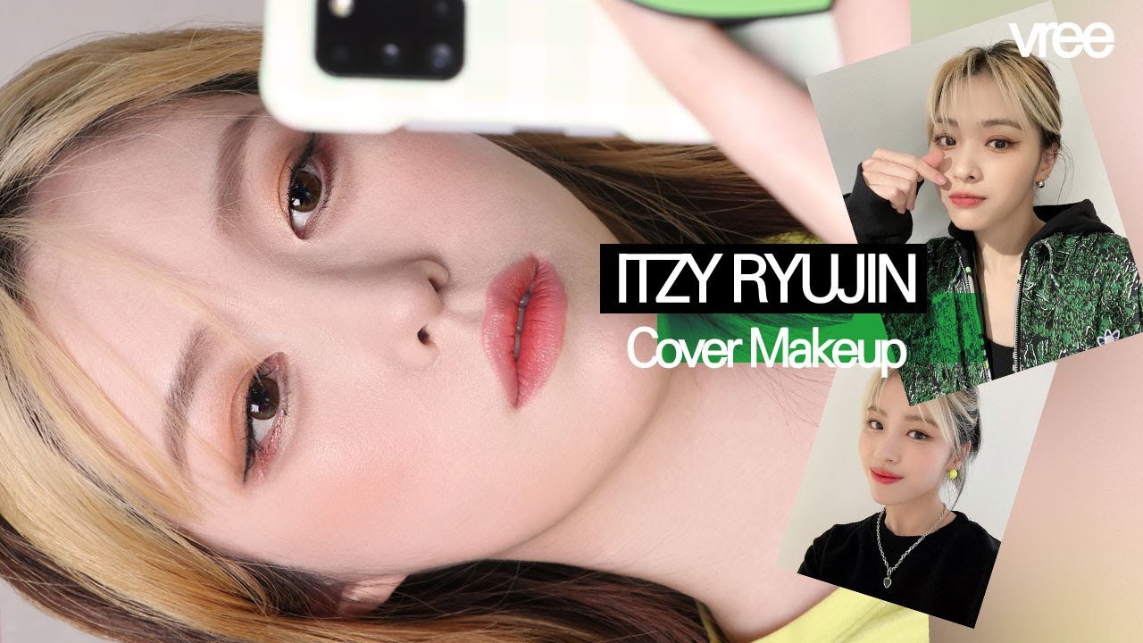 ITZY 류진 커버 메이크업 INSTA 셀카 무드 ITZY RYUJIN Cover Makeup