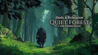 Relaxing Celtic Fantasy Music for Study &amp; Relaxation  | Sunlight Over a Silent Forest