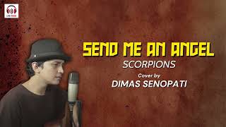 Video thumbnail of "SEND ME AN ANGEL - SCORPIONS || COVER BY DIMAS SENOPATI (LIRIK)"