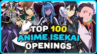 Top 100 Anime Isekai Openings