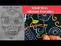 Sugar skull Halloween embroidery - Hand embroidery - Colourful stitches Halloween embroidery