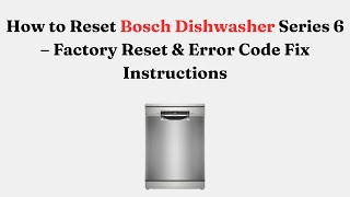 Famous How to Reset Bosch Dishwasher Series 4 – Error Code & Factory Reset Instructions Profile