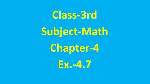Class-3rd Math Chapter-4 Ex.-4.7
