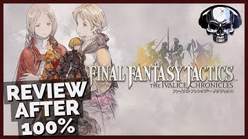 Final Fantasy Tactics: The Ivalice Chronicles - Review After 100%