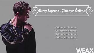 Burry Soprano - Çıkmayın Önüme (Lyrics Video) Resimi