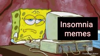 Memes to watch at 3 am//insomnia memes