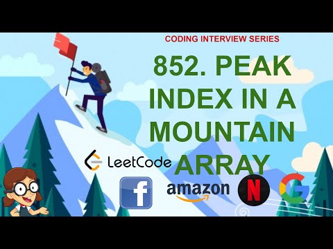 Peak Index in a Mountain Array  | Leetcode 852 | Amazon Google Facebook interview question