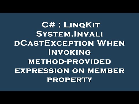 C# : LinqKit System.InvalidCastException When Invoking method-provided expression on member property