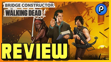 Bridge Constructor The Walking Dead Gameplay Review (PC | Switch | PS4/PS5 | Xbox | Android | iOS)