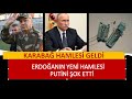 ERDOĞANIN KARABAĞA ASKERİ HAMLESİPUTİNİ ŞOK ETTİ İŞTE O GÖRÜNTÜLER