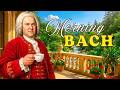 Morning with Bach🎶 Classical Music for Energy and Motivation