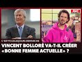 Arnaud demanche  vincent bollor vatil crer bonne femme actuelle