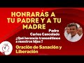 Padre Carlos Cancelado.Honrarás a tu padre y a tu madre.Oración de Sanación_Liberación | Misión Ruah