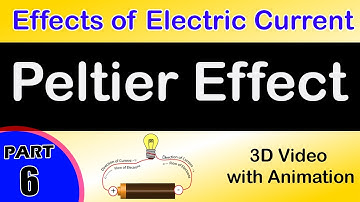 Peltier Effect Effects of electric current class 12 physics subject notes lectures