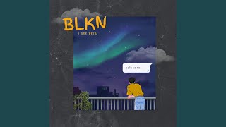 Video thumbnail of "I SEE BEES - BLKN"