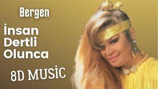 Bergen - İnsan Dertli Olunca (8D Music) Resimi