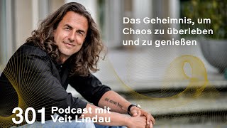 Das Geheimnis, um Chaos zu überleben und zu genießen | Folge 301