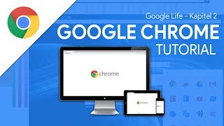 So funktioniert Google Chrome | Das Große Tutorial (Google Life #02)