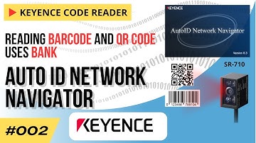 How to Keyence SR-710 Reading Barcode and 2D Code uses Bank Data | Keyence Auto ID Network Navigator