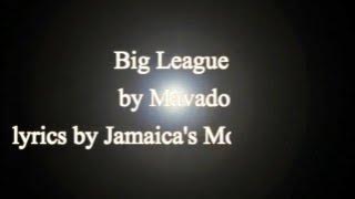 Big League - Mavado (Cure Pain Riddim)  2016 (Lyrics!!)