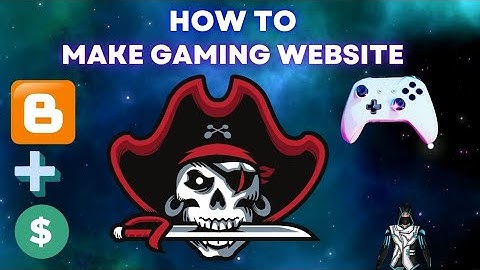 How to make attractive Gaming website in blogger ?